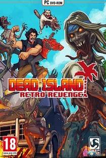 Dead Island Retro Revenge скачать торрент бесплатно